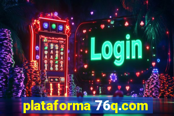 plataforma 76q.com